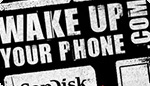 SanDisk Wakeup Your Phone